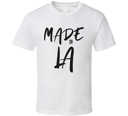 Made In La T Shirt