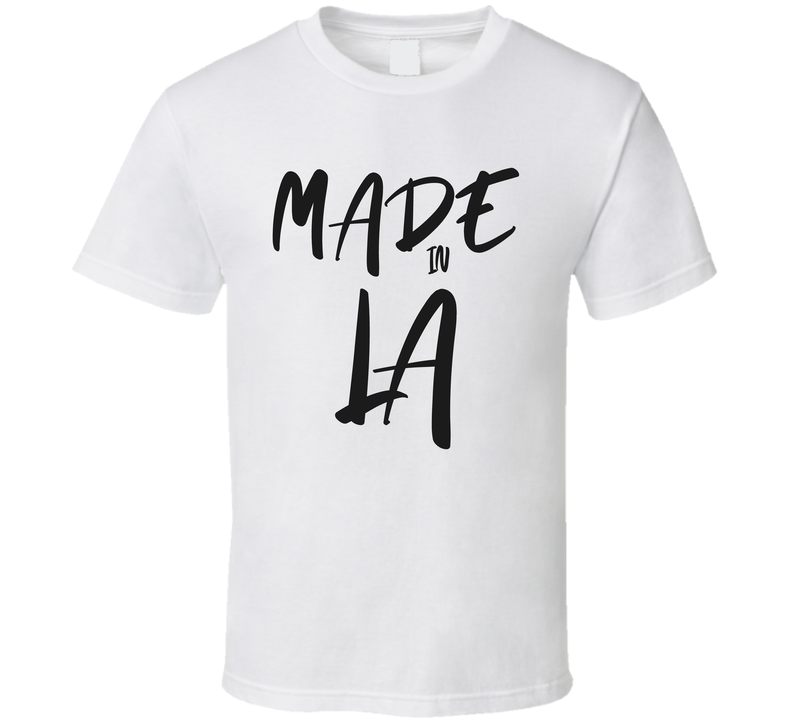 Made In La T Shirt