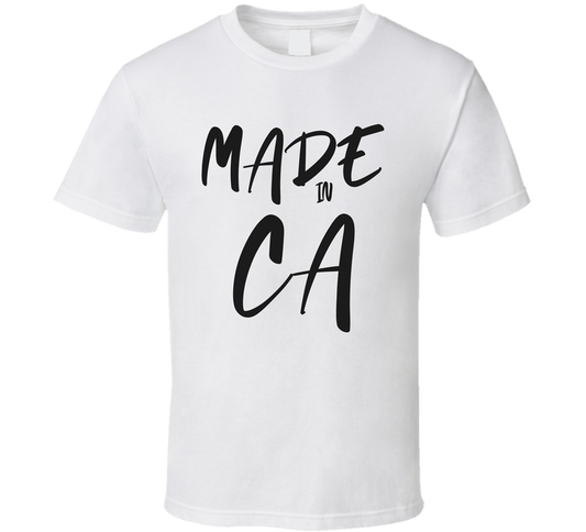 Made In California New T Shirt