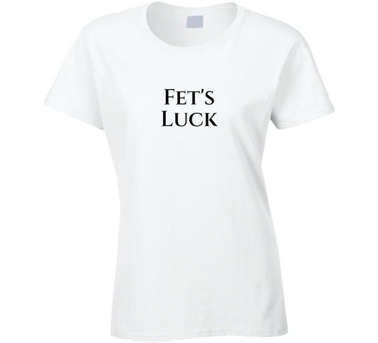 Fets Luck You Read It Wrong Funny Cool Gift Ladies T Shirt