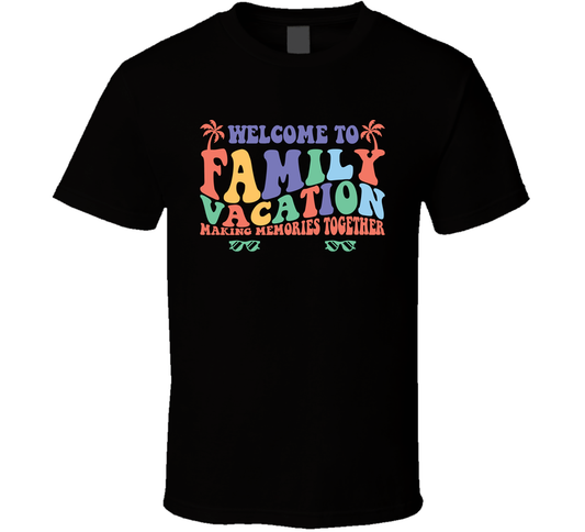 Welcome To Family Vacation Of The Year Cool Gift T Shirt