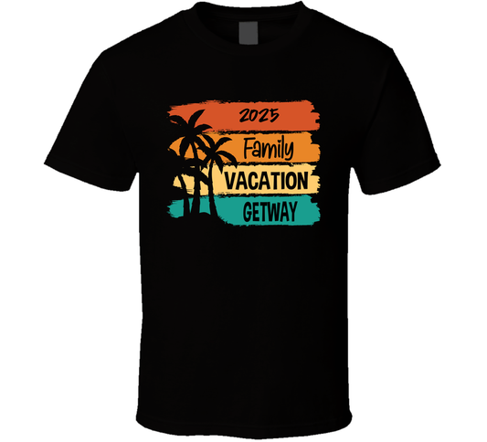 2025 Family Vacation Getway Cool Gift Trip Lover T Shirt