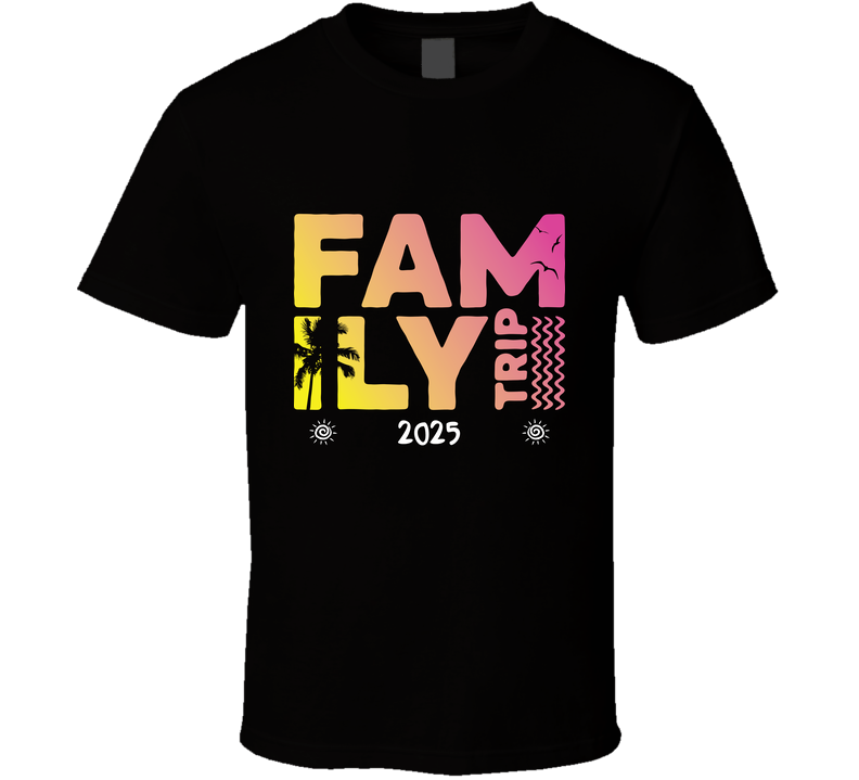 Family Trip 2025 Cool Gift Vacation Lover T Shirt