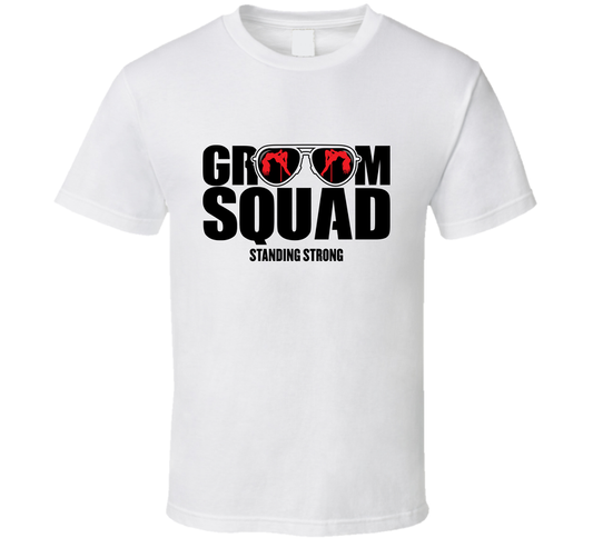 Groom Squad Standing Strong Funny T Shirt
