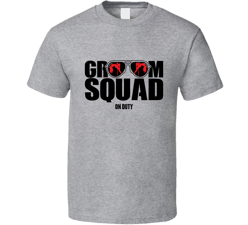 Groom Squad On Duty Funny T Shirt