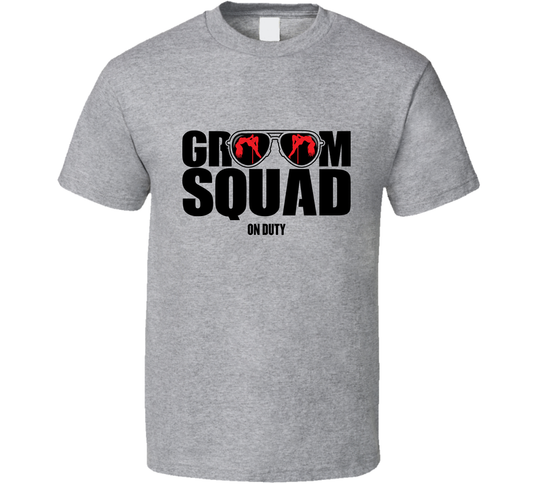 Groom Squad On Duty Funny T Shirt