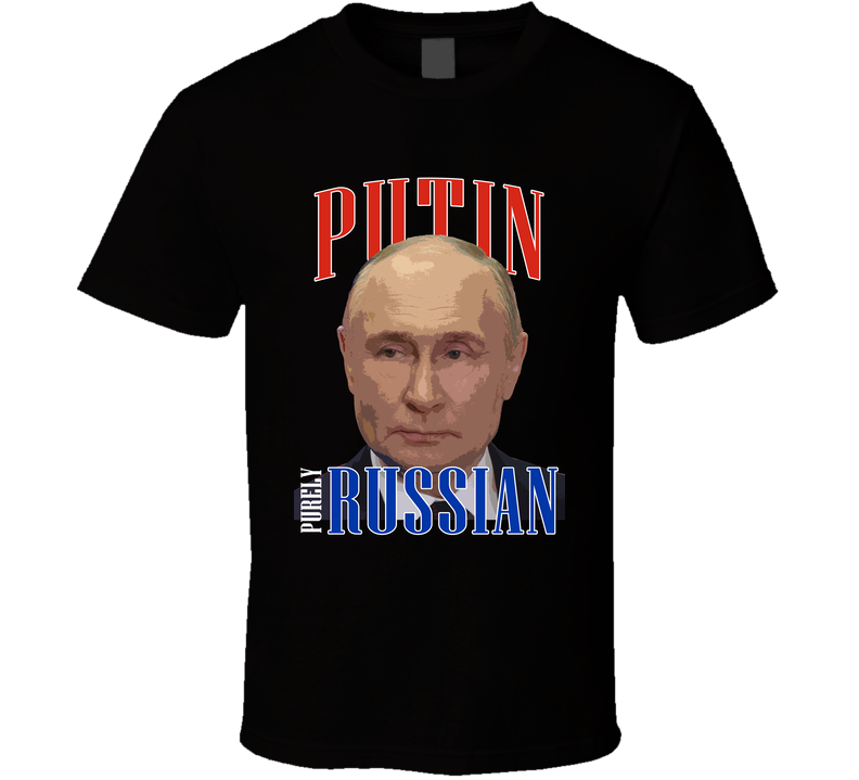 Vladimir Putin Purely Russian Fan T Shirt