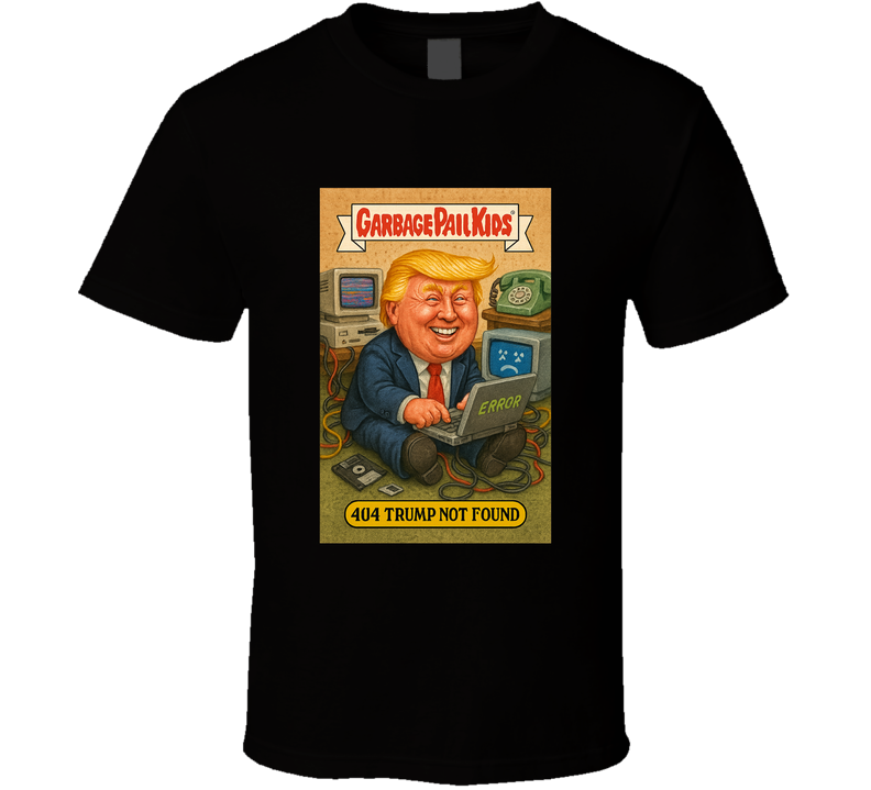 404 Trump Not Found Garbage Pail Parody Sticker Tee T Shirt