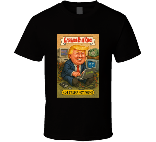 404 Trump Not Found Garbage Pail Parody Sticker Tee T Shirt