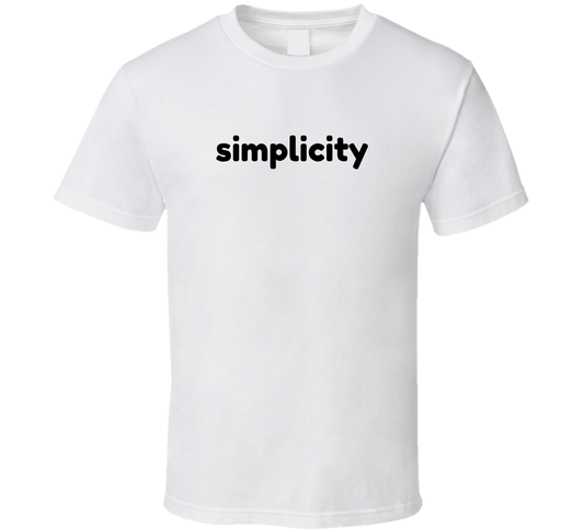 Simplicity T Shirt