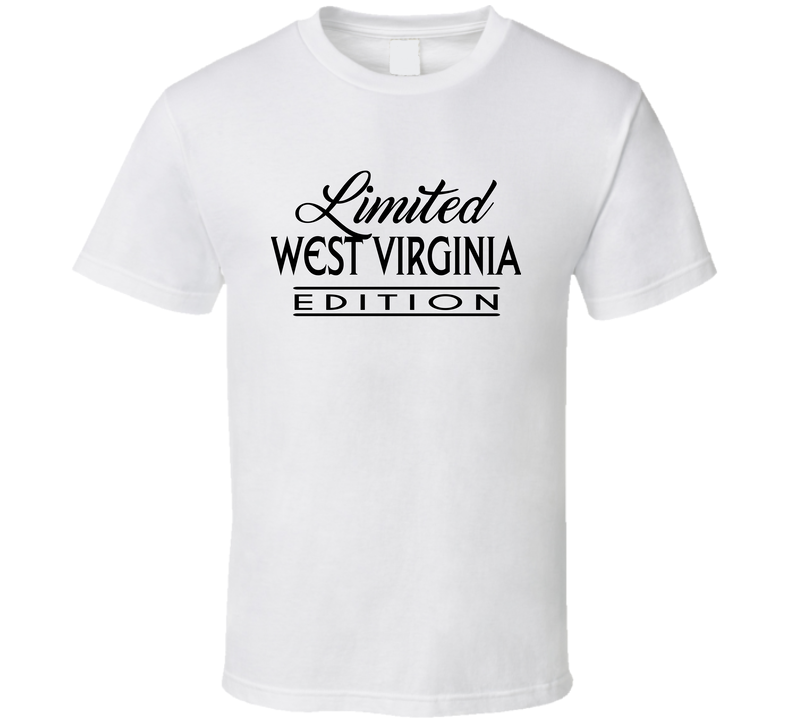 Limited West Virginia Edition Usa State Fan T Shirt