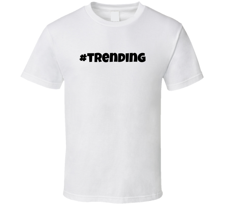 Trending Funny T Shirt
