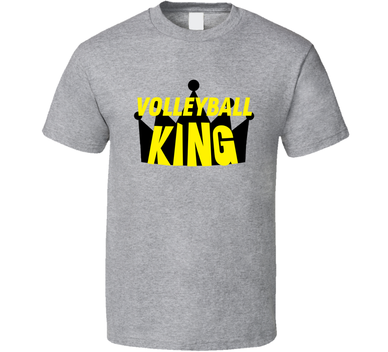 Volleyball King T Shirt