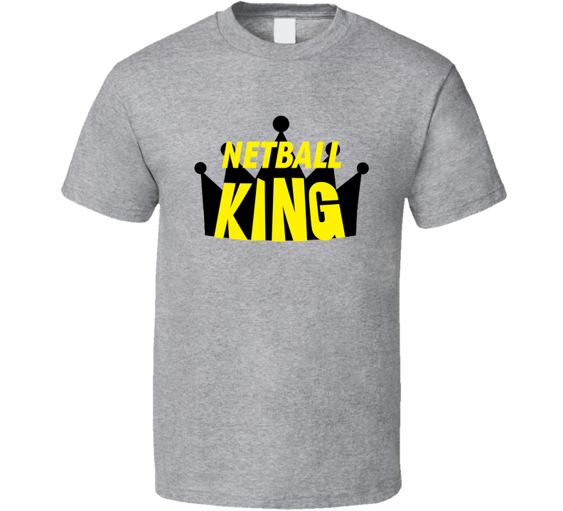 Netball King T Shirt