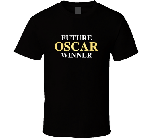 Future Oscar Winner Funny Gift T Shirt