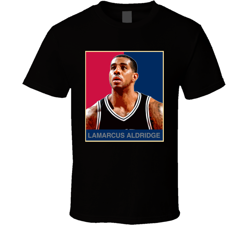 Lamarcus Aldridge Basketball Fan Hope Style T Shirt