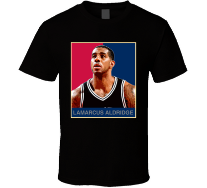 Lamarcus Aldridge Basketball Fan Hope Style T Shirt