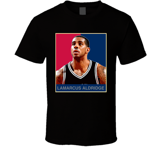 Lamarcus Aldridge Basketball Fan Hope Style T Shirt