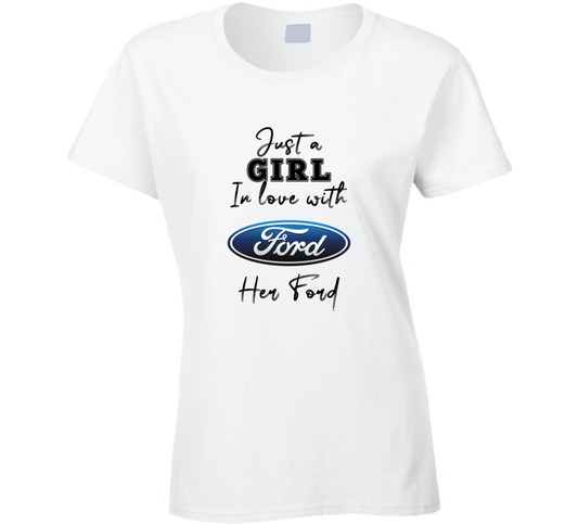 Just A Girl In Love With Her Ford Car Lover Ladies T Shirt