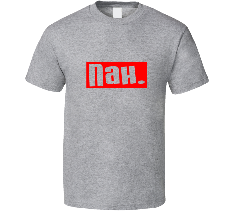 Nah Time To Relax Funny T Shirt