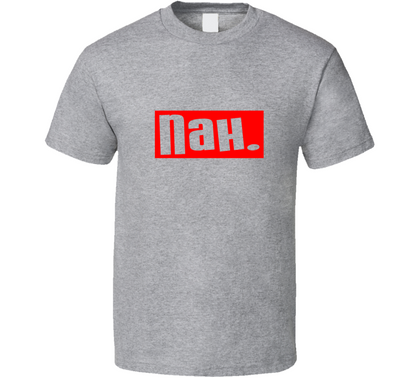 Nah Time To Relax Funny T Shirt