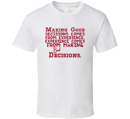 Making Good Decision Positive Quote T Shirt