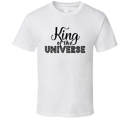 King Of The Universe Celebrity Fan T Shirt