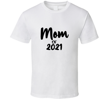 Mom Of 2021 Mothers Day Special Gift T Shirt