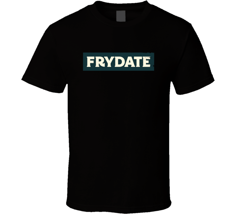Frydate Logo Distressed Cool T Shirt