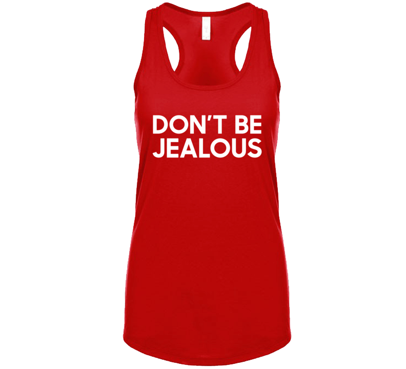 Dont Be Jealous Paris Hilton Fan Tanktop