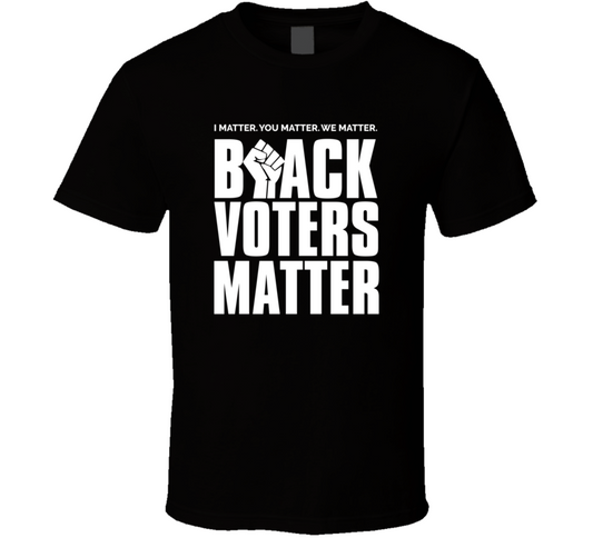 Black Voters Matter Voting Rights Protest T Shirt