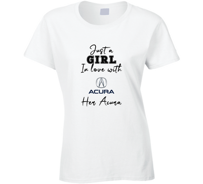 Just A Girl In Love With Her Acura Car Lover Ladies T Shirt