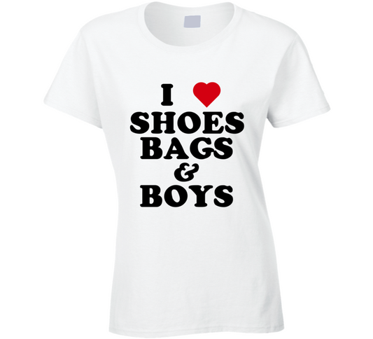 I Love Shoes Bags And Boys Paris Hilton Celebrity Fan Ladies T Shirt