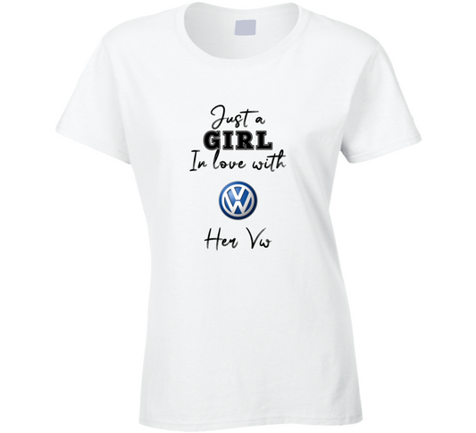 Just A Girl In Love With Her Vw Car Lover Ladies T Shirt