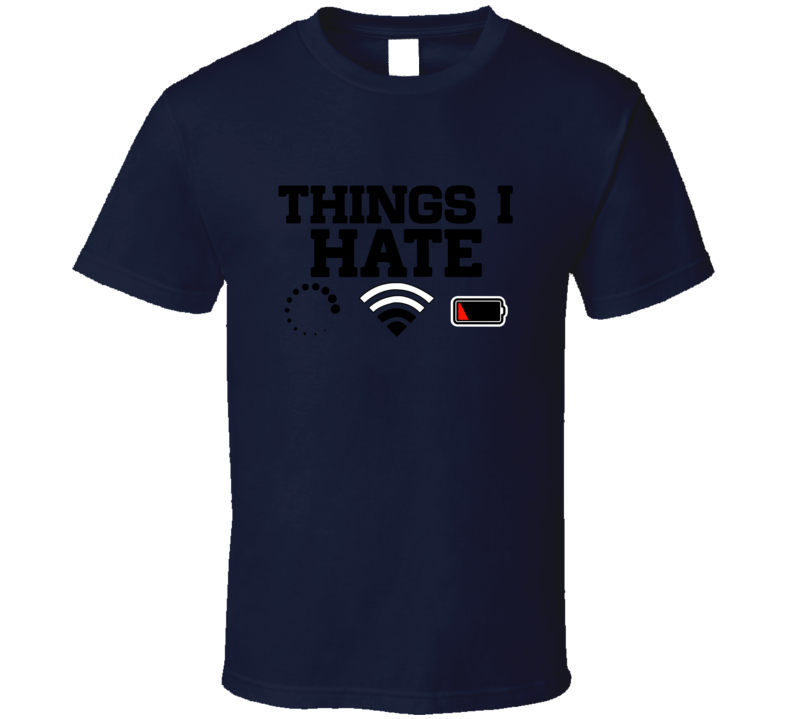 Things I Don't Like Funny T Shirt