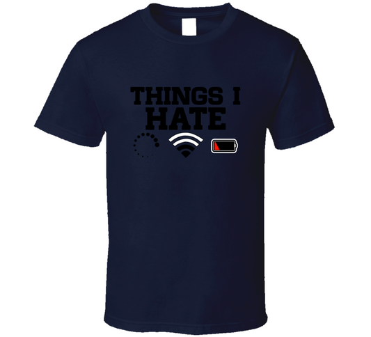 Things I Don't Like Funny T Shirt