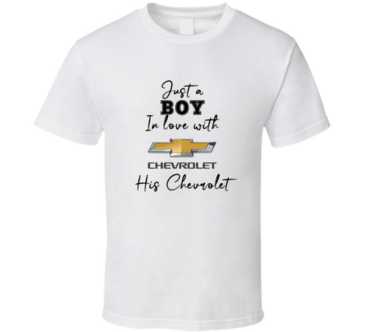 Just A Boy In Love With His Chevrolet Car Lover T Shirt