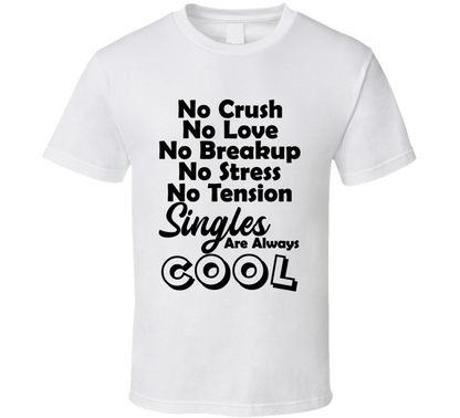 No Crush Love Breakup Stress Tension Funny T Shirt