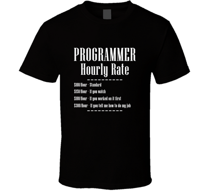 Programmer Job Hourly Rate Funny T Shirt