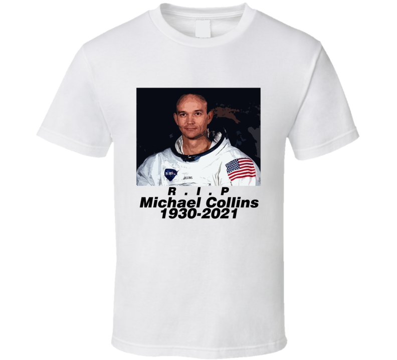 Rip Michael Collins First Manned Mission To The Moon T Shirt
