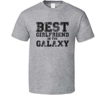 Best Girlfriend In The Galaxy Funny T Shirt