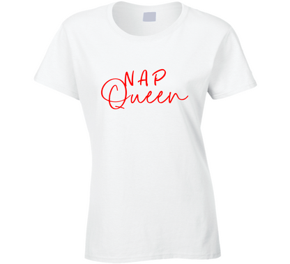 Nap Queen  Funny Ladies T Shirt