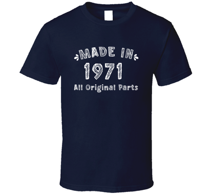 Made In 1971 All Original Parts Funny T Shirt