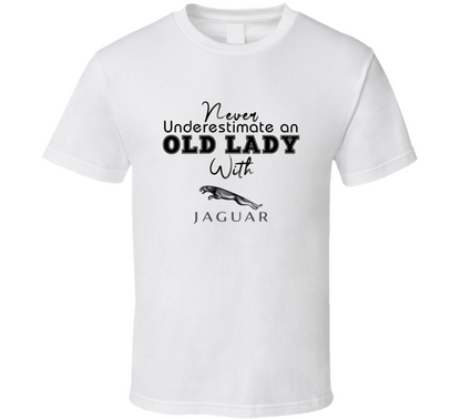 Never Underestimate An Old Lady With Jaguar Car Owner T Shirt