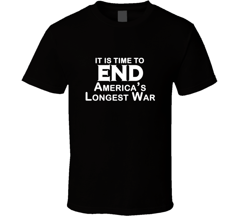It Is Time To End Americas Longest War Peace Lover T Shirt