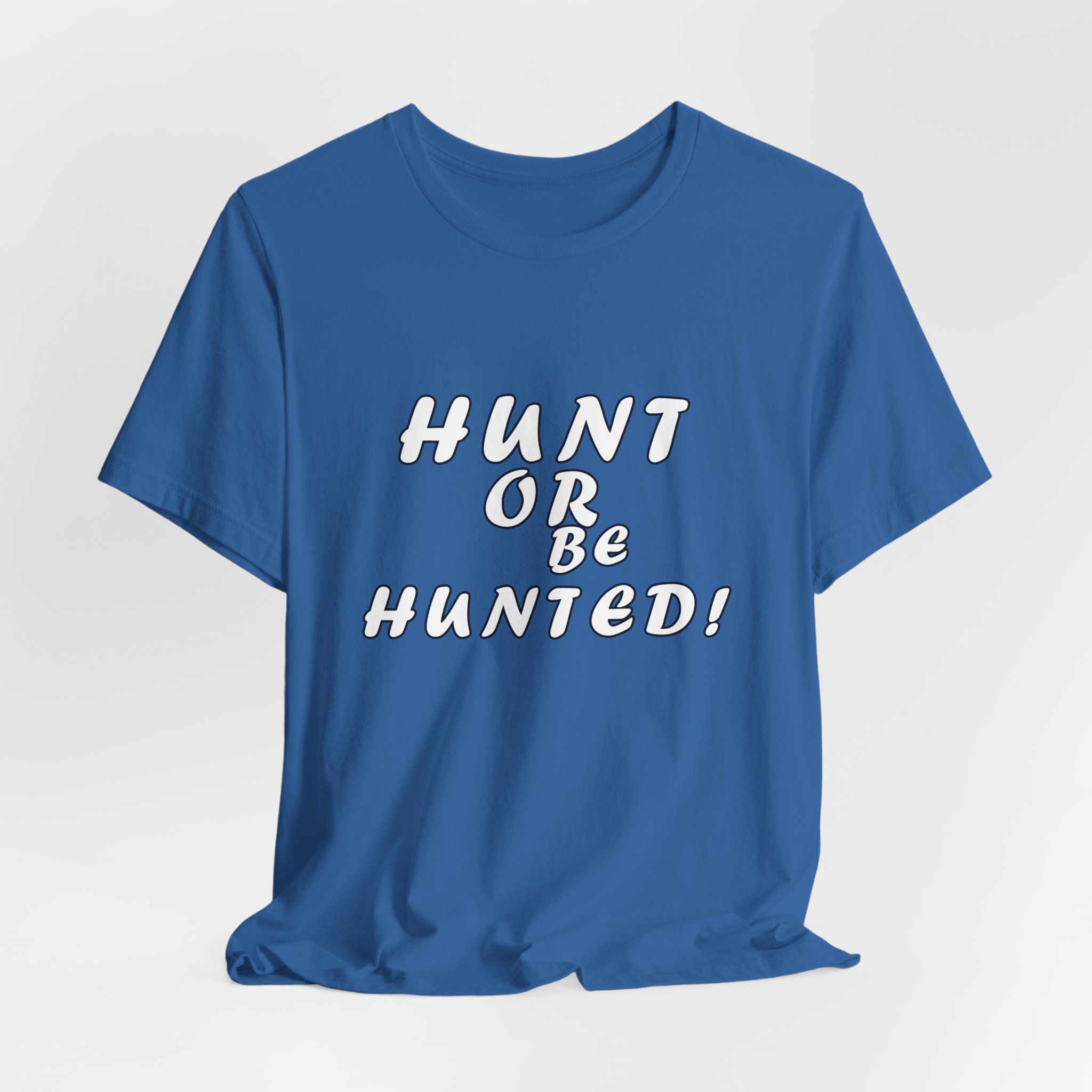 Hunt or Be Hunted! Graphic Tee - Image 9