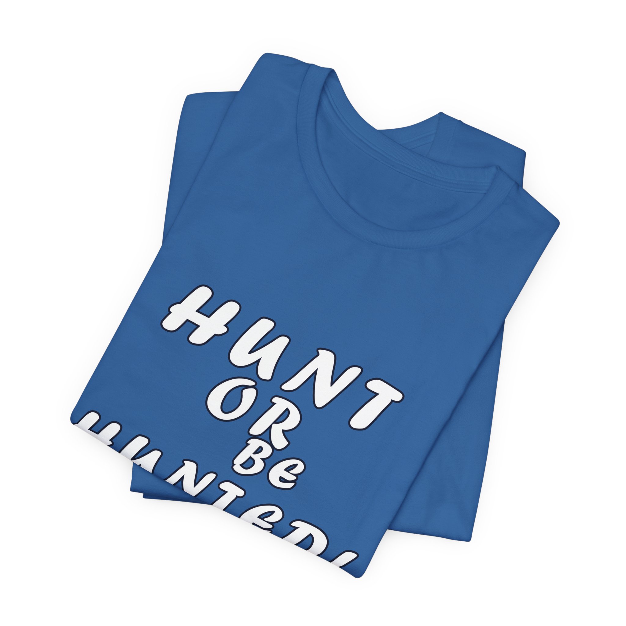 Hunt or Be Hunted! Graphic Tee - Image 8