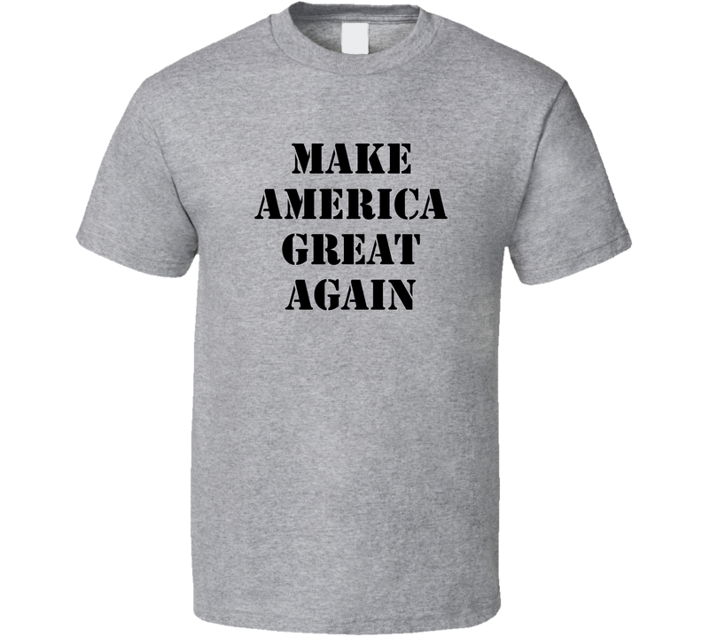 Make America Great Again With Donald Trump President T Shirt