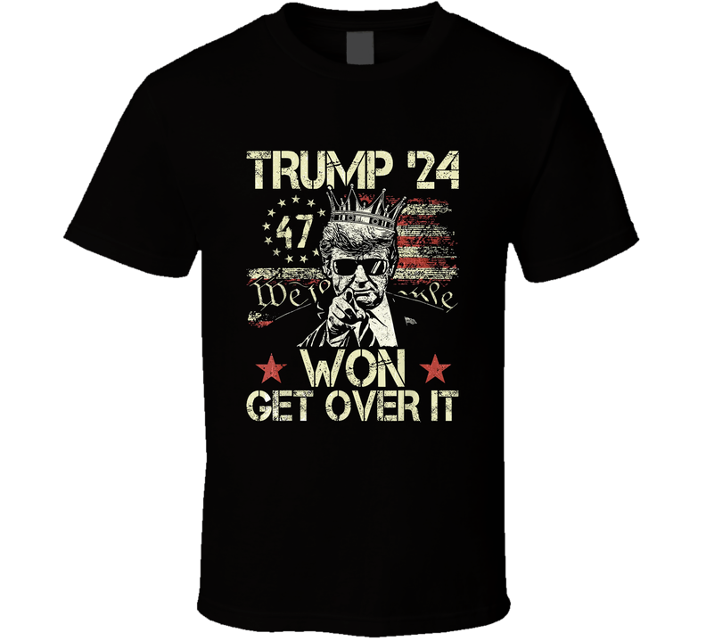Trump 24 Won Get Over It President T Shirt