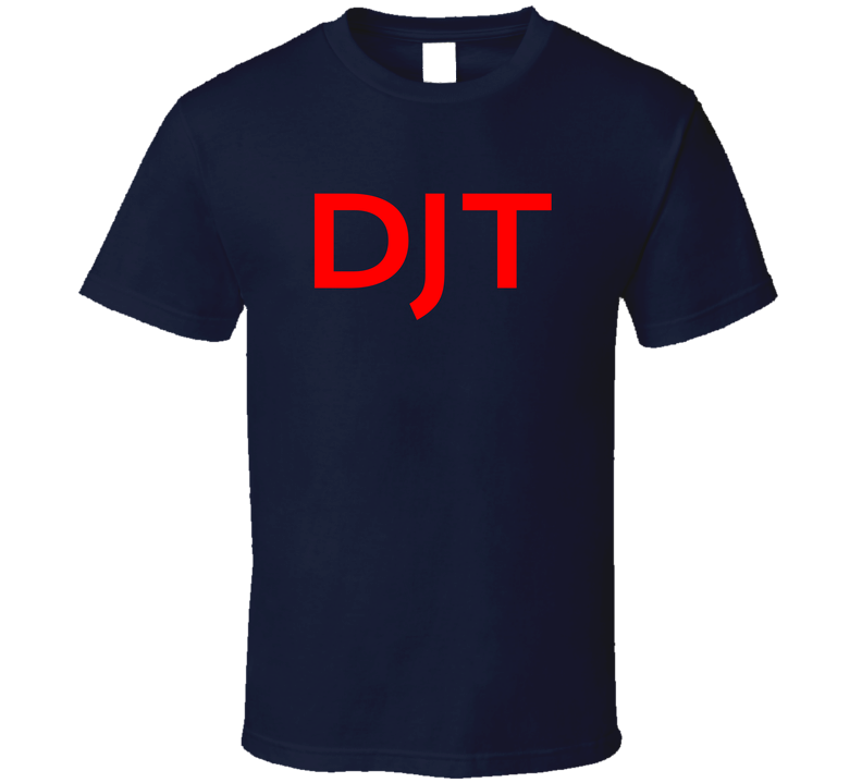 Djt Donald Trump Fan T Shirt
